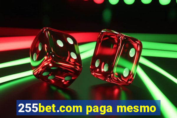 255bet.com paga mesmo