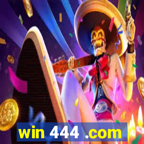 win 444 .com
