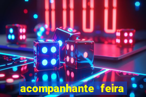 acompanhante feira de santana