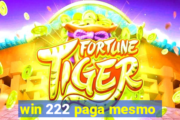 win 222 paga mesmo