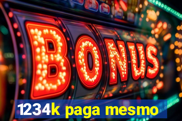 1234k paga mesmo
