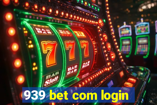 939 bet com login