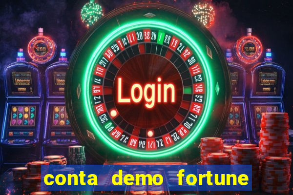 conta demo fortune tiger grátis