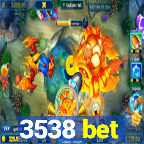 3538 bet