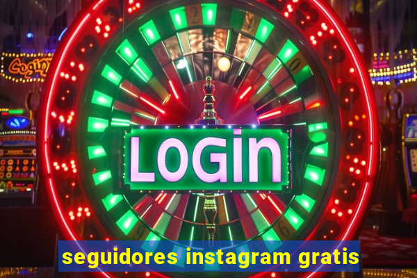 seguidores instagram gratis