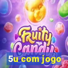 5u com jogo
