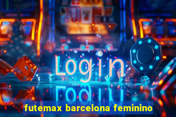 futemax barcelona feminino