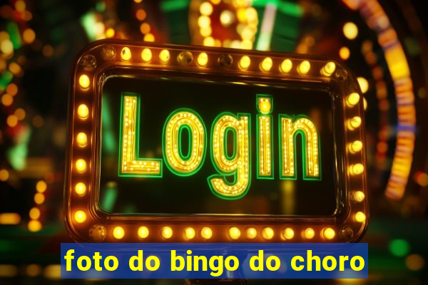 foto do bingo do choro