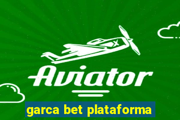 garca bet plataforma