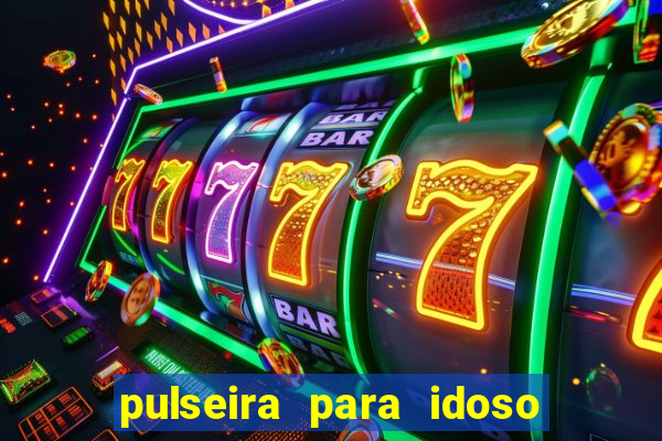 pulseira para idoso porto seguro