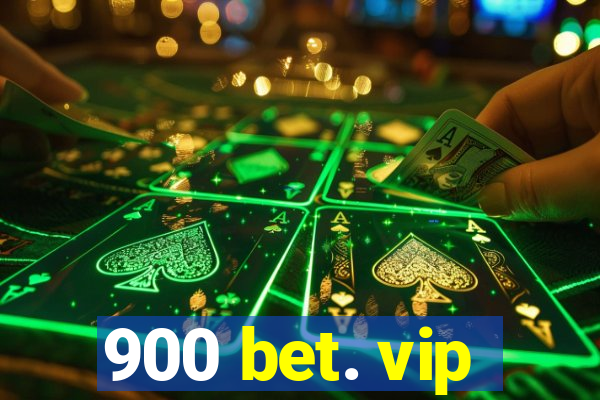 900 bet. vip