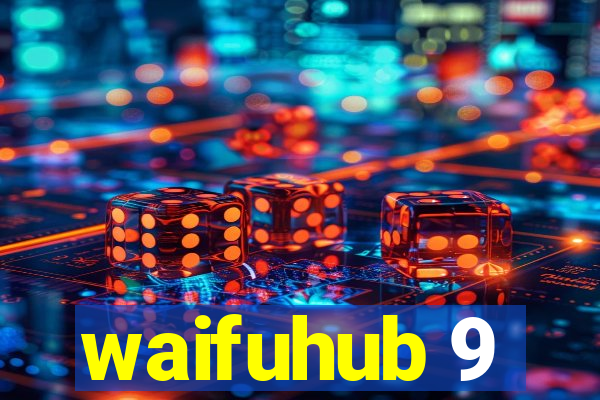 waifuhub 9