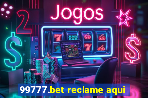 99777.bet reclame aqui