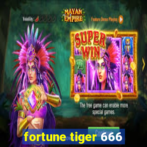 fortune tiger 666