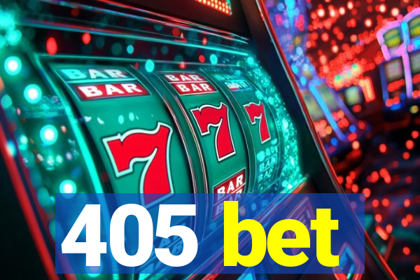 405 bet