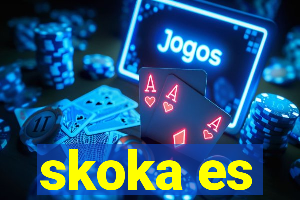 skoka es