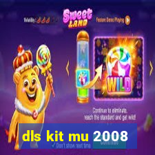dls kit mu 2008