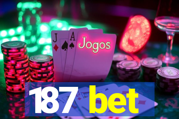 187 bet