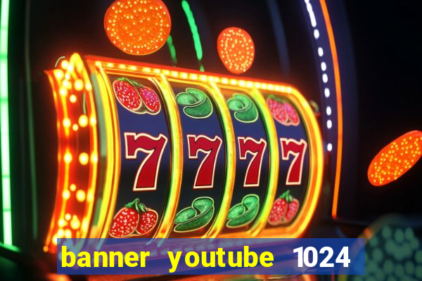 banner youtube 1024 x 576