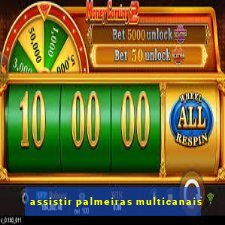 assistir palmeiras multicanais