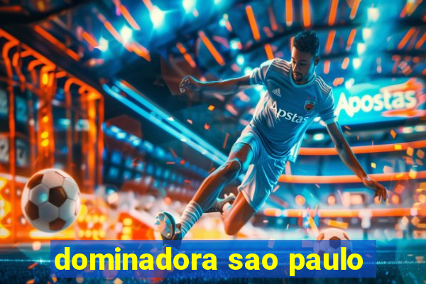 dominadora sao paulo