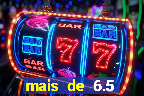 mais de 6.5 escanteios o que significa