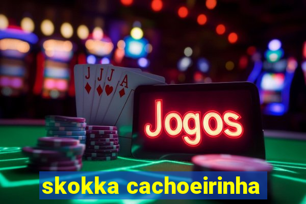 skokka cachoeirinha