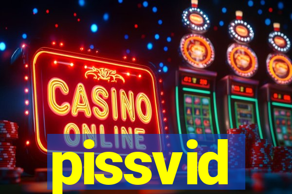 pissvid