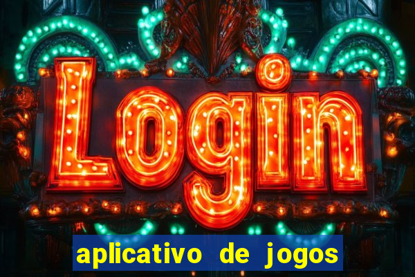 aplicativo de jogos que da bonus no cadastro