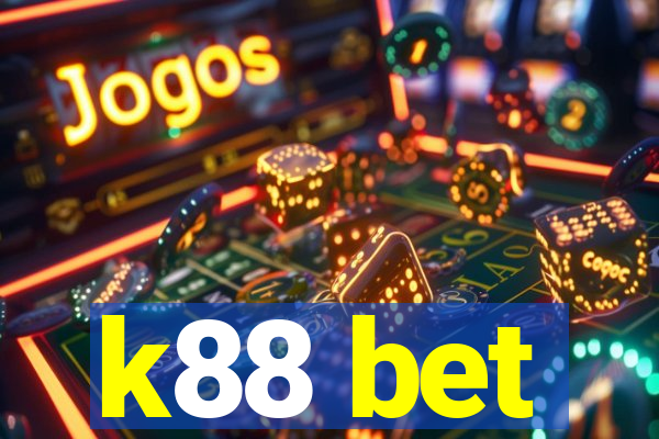 k88 bet