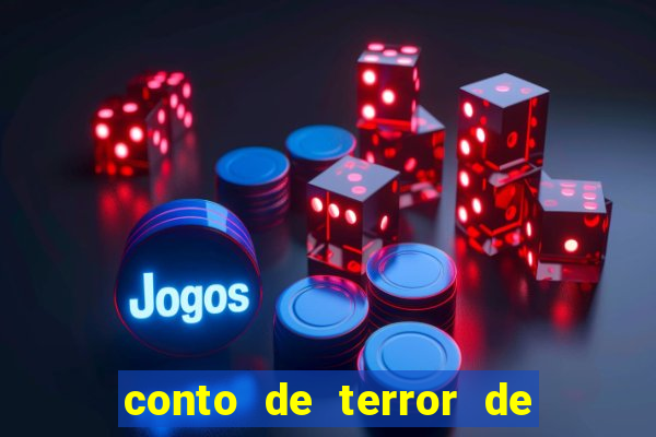 conto de terror de 15 linhas