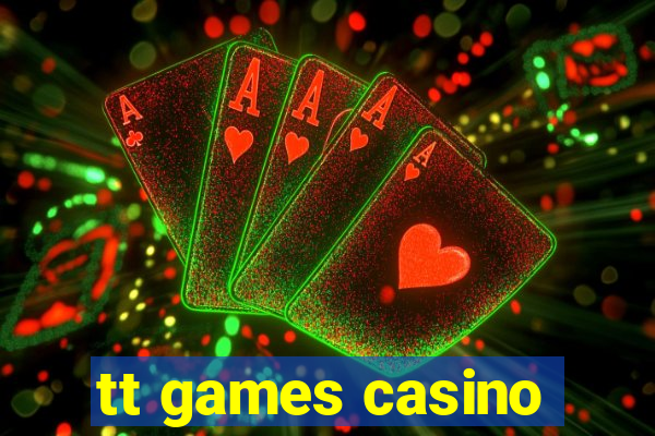 tt games casino