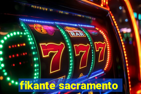 fikante sacramento