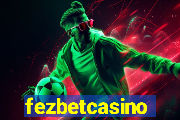 fezbetcasino