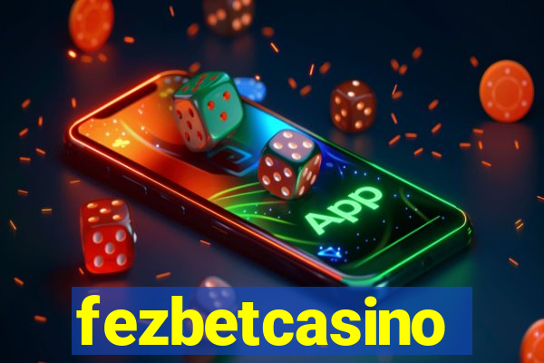 fezbetcasino