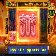 assistir sportv ao vivo agora