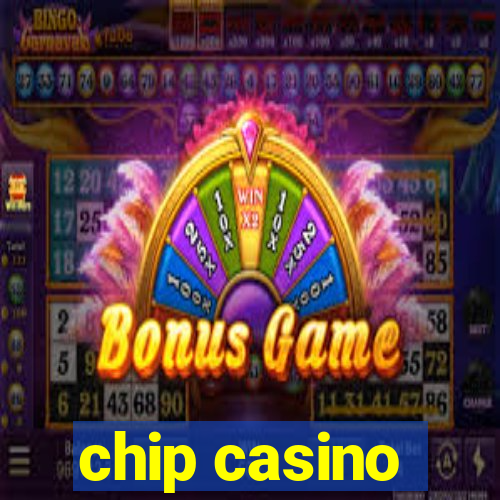 chip casino