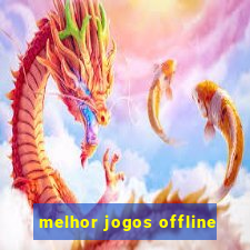 melhor jogos offline