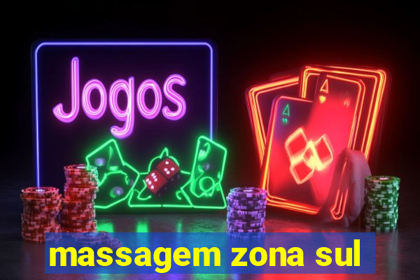 massagem zona sul