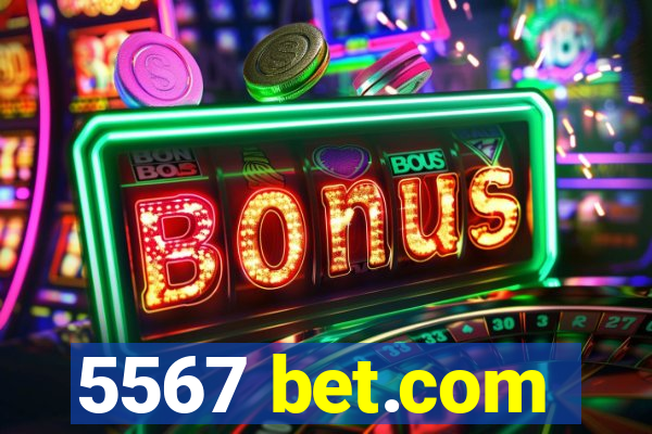 5567 bet.com