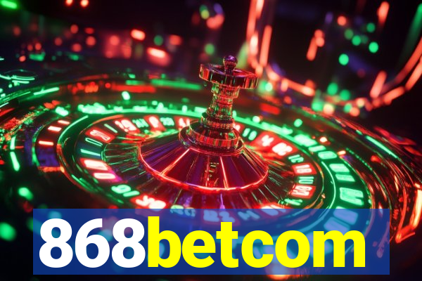 868betcom