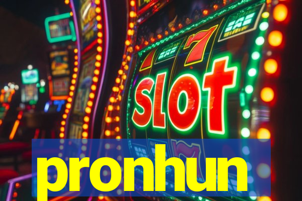 pronhun