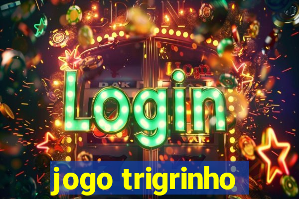 jogo trigrinho