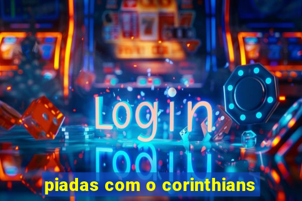 piadas com o corinthians