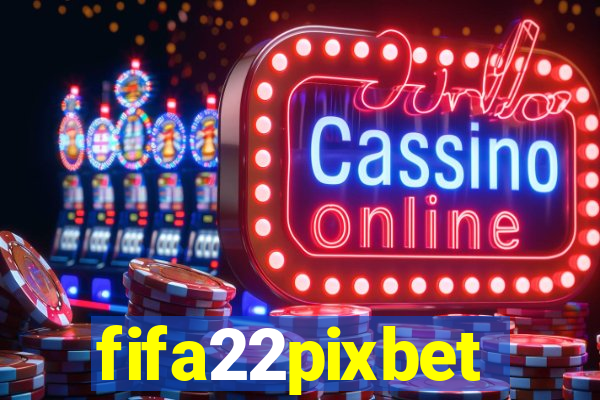 fifa22pixbet
