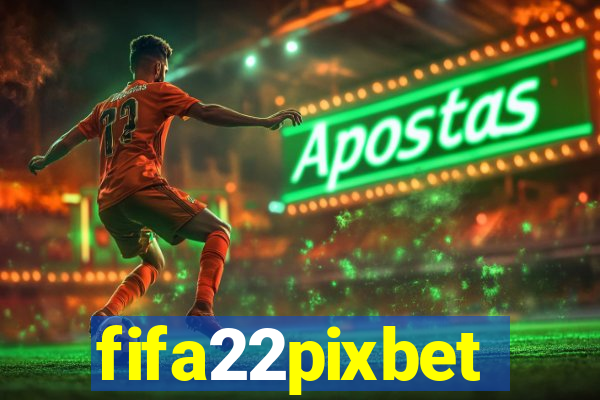 fifa22pixbet