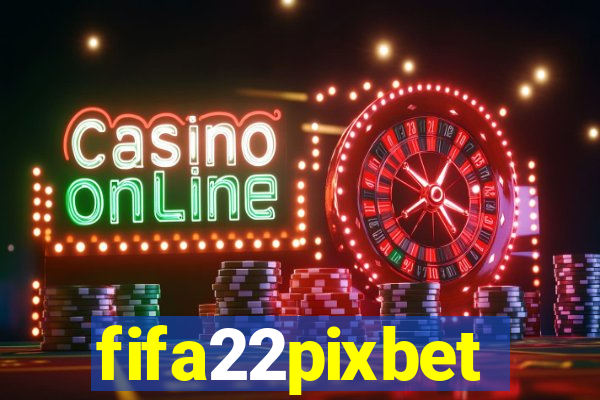 fifa22pixbet