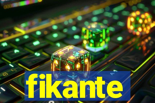 fikante