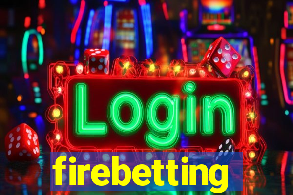 firebetting