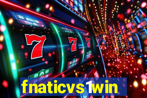 fnaticvs1win